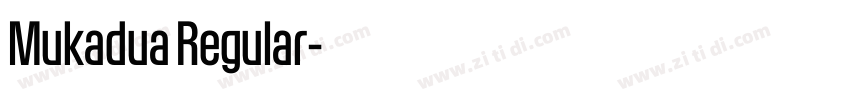 Mukadua Regular字体转换 Mukadua Regular字体转换